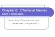 Chapter 6: Chemical Names and Formulas **Ions, Ionic Compounds, and Molecular Compounds**