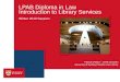 LPAB Diploma in Law Introduction to Library Services Winter 2010 Session University of Sydney Freehills Law Library Patrick O'Mara – LPAB Librarian