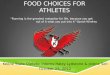 FOOD CHOICES FOR ATHLETES Keene State Dietetic Interns Haley Lydstone & Jolene Sell October 23, 2012 “Running is the greatest metaphor for life, because