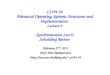 CS194-24 Advanced Operating Systems Structures and Implementation Lecture 9 Synchronization (con’t) Scheduling Review February 27 th, 2013 Prof. John Kubiatowicz