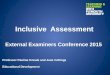 Inclusive Assessment External Examiners Conference 2015 Professor Pauline Kneale and Jane Collings Educational Development