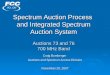Spectrum Auction Process and Integrated Spectrum Auction System Auctions 73 and 76 700 MHz Band Craig Bomberger Auctions and Spectrum Access Division November