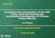 Accelerate the Construction of the UHV Power Grid and Promote the Sustainable Development of Chinese Power Industry Liu Zhenya State Grid Corporation of