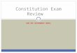 HOW ARE GOVERNMENT WORKS Constitution Exam Review