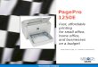 The essentials of imaging ©2002 MINOLTA-QMS, Inc. COMPANY CONFIDENTIAL PagePro 1250E Fast, affordable printing for small office, home office, and businesses