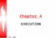 Chapter 4 EXECUTION As of 14 Jan 00. Enabling Learning Objectives A. Explain the role of the commander, senior NCOs, and small unit leaders in executing