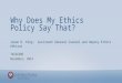Why Does My Ethics Policy Say That? TASSCUBO November, 2014 Jason D. King: Assistant General Counsel and Deputy Ethics Advisor