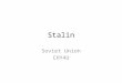 Stalin Soviet Union CHY4U. Joseph Stalin PBS, World War II Behind Closed Doors, Joseph Stalin, N.d.,