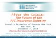 After the Crisis: The Future of the P/C Insurance Industry Casualty Actuaries of Greater New York New York, NY December 7, 2010 Download at 