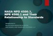 NASA NPD 4500.1, NPR 4500.1 and Their Relationship to Standards PRESENTATION TO NES 2014 NASA/CONTRACTOR SIG MEETING MIKE SHOWERS, ASSET MANAGEMENT ASSISTANCE,