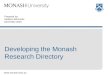 Www.monash.edu.au Prepared by: Stephen Edmonds December 2004 Developing the Monash Research Directory
