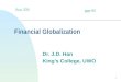 1 Financial Globalization Dr. J.D. Han King’s College, UWO Eco 370 ppp #2