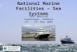 Www.noc.soton.ac.uk National Marine Facilities – Sea Systems ERVO Meeting Copenhagen, Denmark 13 th – 15 th May 2009