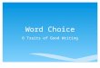 Word Choice 6 Traits of Good Writing.   Activity