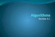 Section 3.1. Section Summary Properties of Algorithms Algorithms for Searching and Sorting Greedy Algorithms Halting Problem