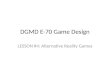 DGMD E-70 Game Design LESSON #4: Alternative Reality Games