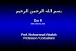 بسم الله الرحمن الرحيم Ear II Prof. Mohammed Attallah Professor / Consultant ORL Course 431