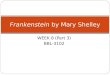 WEEK 8 (Part 3) BBL-3102 Frankenstein by Mary Shelley