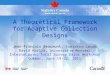 A Theoretical Framework for Adaptive Collection Designs Jean-François Beaumont, Statistics Canada David Haziza, Université de Montréal International Total