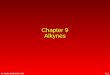 Dr. Wolf's CHM 201 & 202 9-1 Chapter 9 Alkynes. Dr. Wolf's CHM 201 & 202 9-2 9.1 Sources of Alkynes