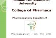 Salman Bin Abdulaziz University College of Pharmacy Pharmacognosy Department Salman Bin Abdulaziz University College of Pharmacy Pharmacognosy Department