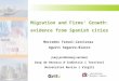 Migration and Firms’ Growth: evidence from Spanish cities Mercedes Teruel-Carrizosa Agustí Segarra-Blasco (very preliminary version) Grup de Recerca d’Indústria