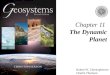 Robert W. Christopherson Charlie Thomsen Chapter 11 The Dynamic Planet
