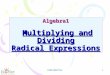 CONFIDENTIAL 1 Algebra1 Multiplying and Dividing Radical Expressions