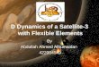 3-D Dynamics of a Satellite with Flexible Elements By Abdullah Ahmed Alhumaidan 422004549