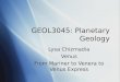 GEOL3045: Planetary Geology Lysa Chizmadia Venus From Mariner to Venera to Venus Express Lysa Chizmadia Venus From Mariner to Venera to Venus Express