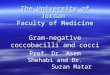 The University of Jordan Faculty of Medicine Gram-negative coccobacilli and cocci Prof. Dr. Asem Shehabi and Dr. Suzan Matar