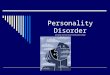 Personality Disorder All rights reserved Austin Community College