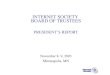 INTERNET SOCIETY BOARD OF TRUSTEES PRESIDENT’S REPORT November 8- 9, 2003 Minneapolis, MN