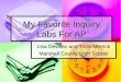 My Favorite Inquiry Labs For AP Lisa Devillez and Trina Merrick Marshall County High School