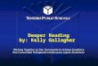 Deeper Reading by: Kelly Gallagher Working Together as One Community to Achieve Excellence Una Comunidad Trabajando Unidos para Lograr Excelencia