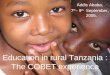 Education in rural Tanzania : The COBET experience Addis Ababa, 7 th - 9 th September, 2005