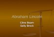 Abraham Lincoln Cline Beam Sally Brock. First Inaugural Address Monday, March 4, 1861 Monday, March 4, 1861 Before he delivered his address, Lincoln