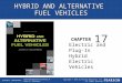 CHAPTER 17 Copyright © 2016 by Pearson Education, Inc. All Rights Reserved HYBRID AND ALTERNATIVE FUEL VEHICLES Hybrid and Alternative Fuel Vehicles, 4e