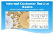 Internal Customer Service Basics A guide to effective internal customer service