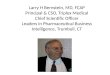 Larry H Bernstein, MD, FCAP Principal & CSO, Triplex Medical Chief Scientific Officer Leaders in Pharmaceutical Business Intelligence, Trumbull, CT