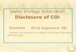 Japan Urology Association Disclosure of COI PresenterShinji Kageyama, MD I declare that there are no conflicts of interest associated with this study