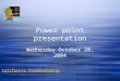Power point presentation Wednesday October 20, 2004 California Standardshttp