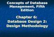 Concepts of Database Management, Fifth Edition Chapter 6: Database Design 2: Design Methodology