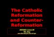 The Catholic Reformation and Counter- Reformation APEURO: Lecture 2B Mrs. Kray Some slides taken from Susan M. Pojer