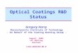 Optical Coatings R&D Status Gregory Harry Massachusetts Institute of Technology - On Behalf of the Coating Working Group - August, 2004 LSC Meeting Hanford