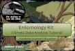 Entomology Kit Climate Data Analysis Tutorial Vandalia Science Education Updated 2/22/11
