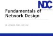 Fundamentals of Network Design JIM LOCKARD, PGMP, PMP, ENP