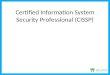 Certified Information System Security Professional (CISSP)