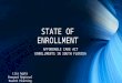 STATE OF ENROLLMENT AFFORDABLE CARE ACT ENROLLMENTS IN SOUTH FLORIDA Lisa Agate Broward Regional Health Planning Council