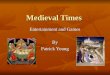 Medieval Times Entertainment and Games By Patrick Young
